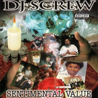 DJ Screw : Sentimental Value