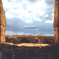 Scrimshaw : Sometimes