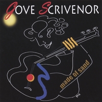 GOVE SCRIVENOR: made of sand