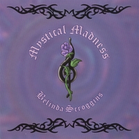 Belinda Scroggins : Mystical Madness