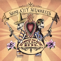 Stone City Stragglers : It's Never Too Late To Mend
