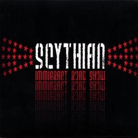 SCYTHIAN: Immigrant Road Show