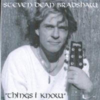 Steven  Bradshaw : Things I Know
