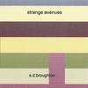 S.D.BROUGHTON: strange avenues