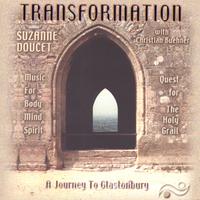 Suzanne Doucet, Christian Buehner : Transformation - A Journey to Glastonbury