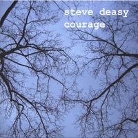 Steve Deasy : Courage