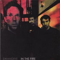 SWANDIVE : IN THE FIRE