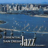 Essential San Diego Jazz : Volume I