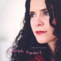 Sally Doherty Quartet : Foolish Heart