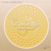 Suzanne Doucet : The Om Sound - Sacred Sounds Vol. 1