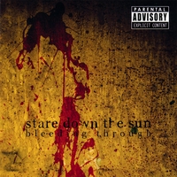 STARE DOWN THE SUN: Bleeding Through