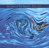 JOE SEALY & PAUL NOVOTNY: Blue Jade