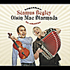 Séamus Begley & Oisín Mac Diarmada: Le Chéile / Together
