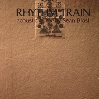 Sean Blosl : Rhythm Train