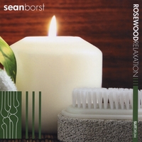 SEAN BORST: Rosewood Relaxation