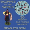 SEAN FOLSOM: Bagpipes of the World
