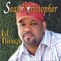 SEAN KRISTOPHER: Lil Things