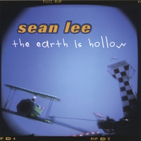 Sean Lee : The Earth Is Hollow