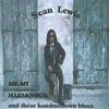 SEAN LEWIS: Me, My Harmonica, and These Hand-me-down Blues