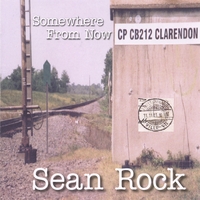 Sean Rock : Somewhere From Now