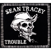 SEAN TRACEY: Trouble