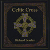 RICHARD SEARLES: Celtic Cross