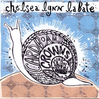 Chelsea Lynn La Bate : Cardboard Crowns