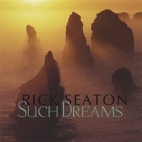 RICK SEATON: Such Dreams