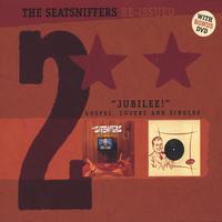 SEATSNIFFERS: Re-issued 2- jubilee