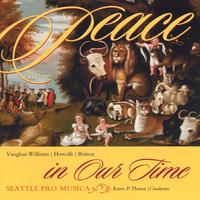 SEATTLE PRO MUSICA: Peace in Our Time