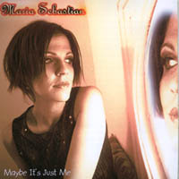 Maria Sebastian : Maybe It's Just Me