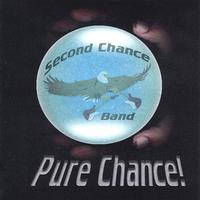 SECOND CHANCE BAND: Pure Chance