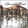 SECOND WIND: Still Water