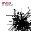 SECRETS IN STEREO: Secrets In Stereo