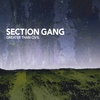 SECTION GANG: Greater Than Civil