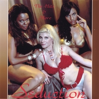 Seduction : Then (The Hits) & Now (New Music)