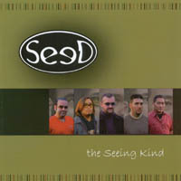 SEED: The Seeing Kind
