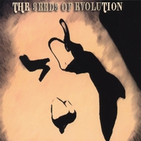 THE SEEDS OF EVOLUTION: The Seeds of Evolution