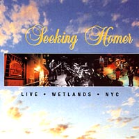 Seeking Homer : Live at The Wetlands