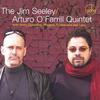 THE JIM SEELEY / ARTURO O'FARRILL QUINTET: The Jim Seeley / Arturo O'Farrill Quintet