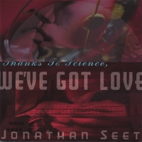 Jonathan Seet : Thanks To Science, We've Got Love