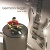 GERMANO SEGGIO: Back to life