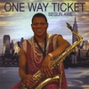 SEGUN AWE: One Way Ticket