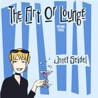 JANET SEIDEL: The Art Of Lounge Volume 3