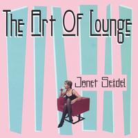 JANET SEIDEL: The Art of Lounge
