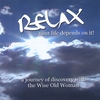 Dr. Kathryn Seifert: Relax...Your Life Depends on It:  a journey of discovery with the Wise Old Woman