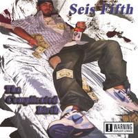 Seis Fifth : The Complicated Birth