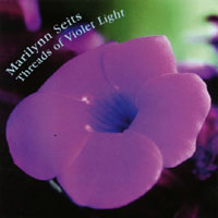 Marilynn Seits : Threads of Violet Light