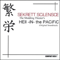 Sekrett Scilensce : Hell In The Pacific (Original Soundtrack)