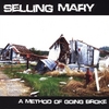 Selling Mary: A Method Of Going Broke